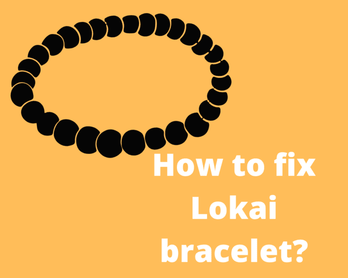 How to fix Lokai bracelet