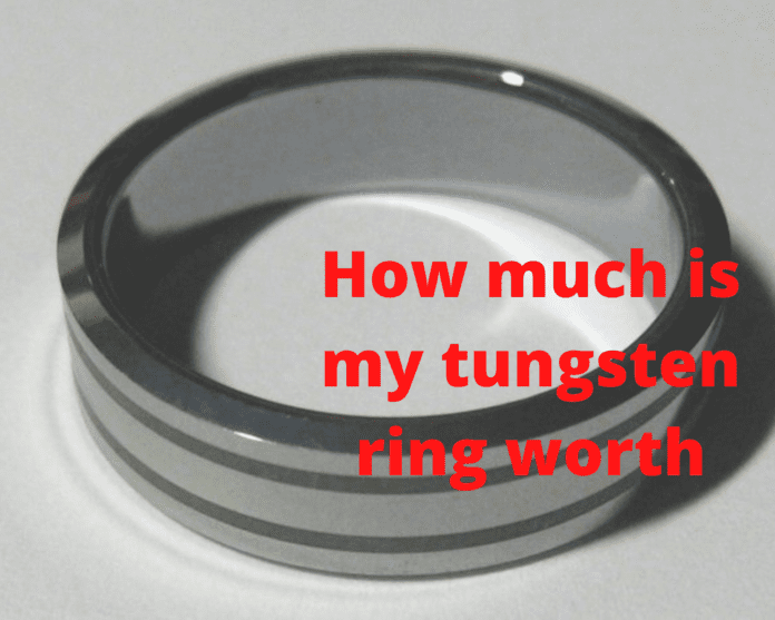 how much is my tungsten ring worth